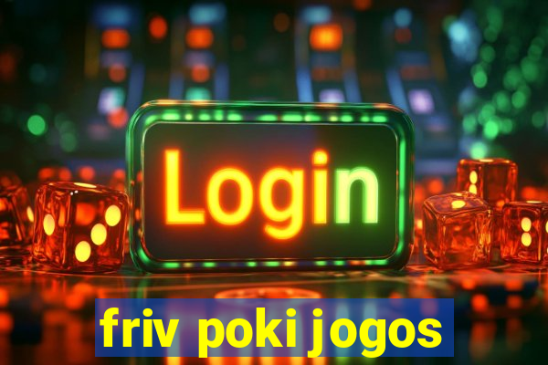 friv poki jogos